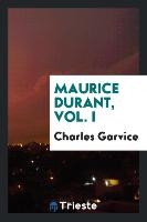 Maurice Durant, Vol. I