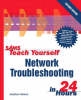 Sams Teach Yourself Network Troubleshooting In 24 Hours 