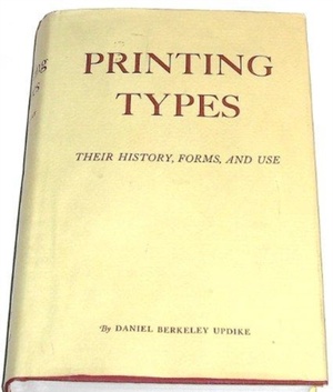  Printing Types: Their History, Forms, and Use; A Study in Survivals
