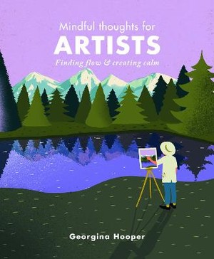 Hooper, G: Mindful Thoughts for Artists