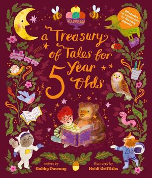 A Treasury of Tales for Five-Year-Olds: 40 Stories Recommended by Literary Experts
