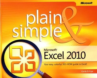 MS EXCEL 2010 PLAIN & SIMPLE