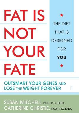 Fat Is Not Your Fate