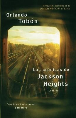 Las crónicas de Jackson Heights (Jackson Heights Chronicles)
