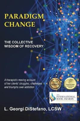 Paradigm Change the Collective Wisdom of Recovery