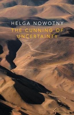 The Cunning of Uncertainty