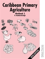 Caribbean Primary Agriculture - Workbook 3