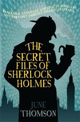 Thomson, J: The Secret Files of Sherlock Holmes