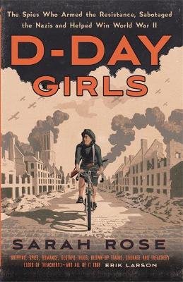Rose, S: D-Day Girls
