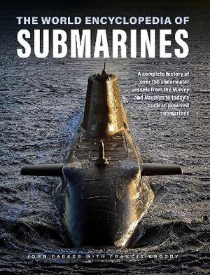Submarines, The World Encyclopedia Of