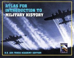 Atlas for Introduction to Military History, United States Air Force Academy Edition