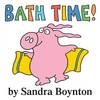 Boynton, S: Bath Time!  a Book for the Bath