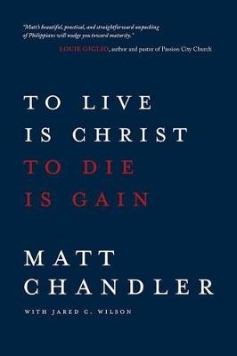 To Live Is Christ to Die Is Ga