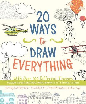 Editors of Chartwell Books: 20 Ways to Draw Everything