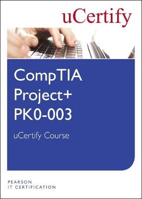 CompTIA Project+ PK0-003 uCertify Course Student Access Card