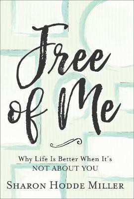 Free of Me Curriculum Kit – Why Life Is Better When It`s Not About You