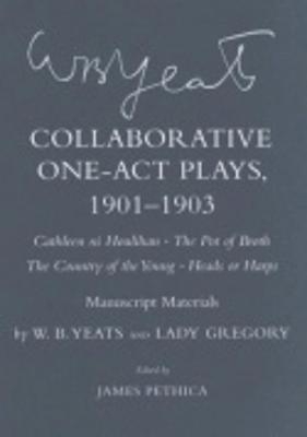 Collaborative One-Act Plays, 1901–1903 ("Cathleen ni Houlihan," "The Pot of Broth," "The Country of the Young," "Heads or Harps")
