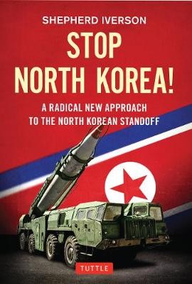Iverson, S: Stop North Korea!