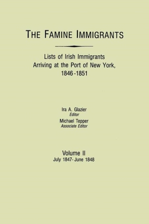 Famine Immigrants : List of Irish Immigrants Arriving at the Port of New