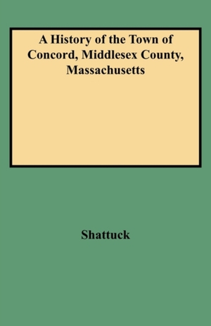 A History of the Town of Concord, Middlesex County, Massachusetts