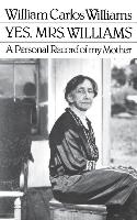 Yes, Mrs. Williams: Poet's Portrait of His Mother