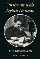 On the Air with Dylan Thomas