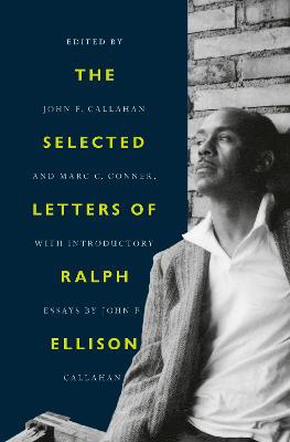 Ellison, R: The Selected Letters of Ralph Ellison