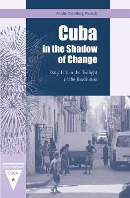 Cuba In The Shadow Of Change