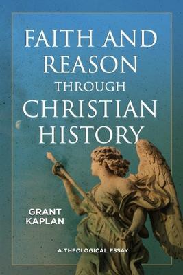 Faith and Reason through Christian History