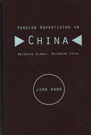 Wang, J: Foreign Advertising in China
