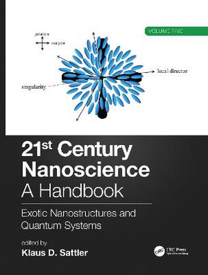 21st Century Nanoscience – A Handbook