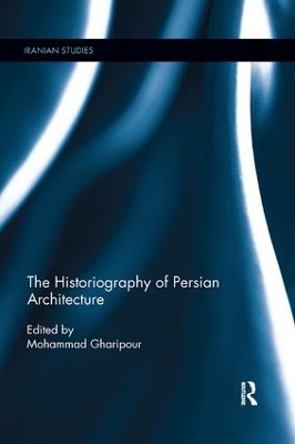 The Historiography of Persian Architecture