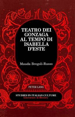 Teatro dei Gonzaga al Tempo di Isabella D'este