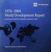 World Development Report  1978-2004 with Selected World Development Indicators 2003;Indexed Omnibus CD-ROM Edition