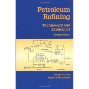 Gary, J: Petroleum Refining