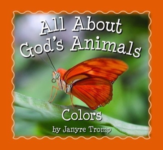 All About God`s Animals–Colors