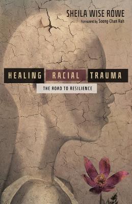Healing Racial Trauma – The Road to Resilience
