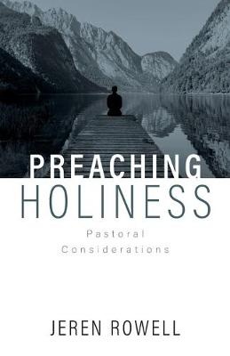 Preaching Holiness: Pastoral Considerations