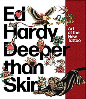 Breuer, K: Ed Hardy: Deeper Than Skin