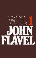 John Flavel, Volume 1