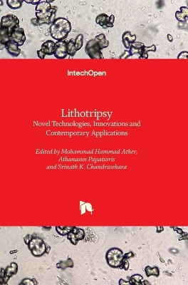 Lithotripsy - Novel Technologies, Innovations and Contemporary Applications
