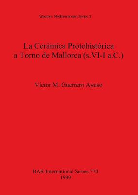 La La Céramica Protohistórica a Torno de Mallorca