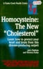 Homocysteine: The New Cholesterol