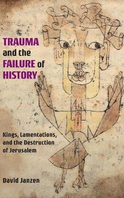 Trauma and the Failure of History