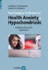 Psychological Treatment of Health Anxiety and Hypochondriasis