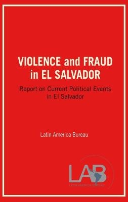 Violence and Fraud in El Salvador