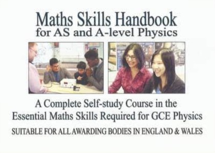 Maths Skills Handbook for AS and A-Level Physics
