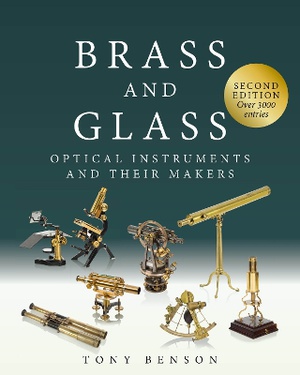 Brass and Glass: Optical Instruments and Their Makers