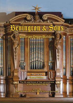 Bevington & Sons, Victorian Organ Builders, second edition