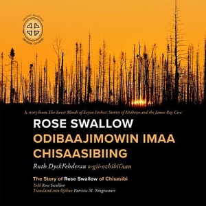 Rose Swallow Odibaajimowin imaa Chisaasibiing